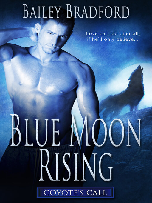 Title details for Blue Moon Rising by Bailey Bradford - Available